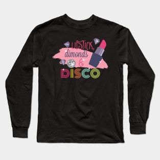 Lipstick Diamonds and Disco Long Sleeve T-Shirt
